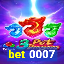 bet 0007